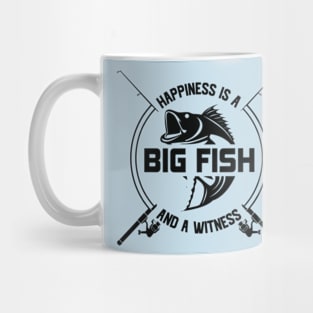 Happiness is a Big Fish and A Witness Funny Fishing Mug